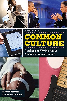 Common Culture: Reading and Writing about American Popular Culture