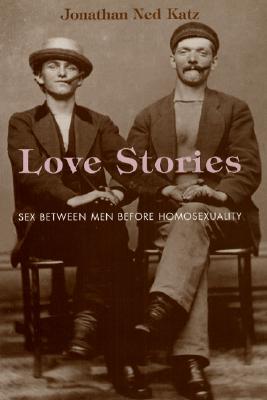 Love Stories: Sex Between Men Before Homosexuality