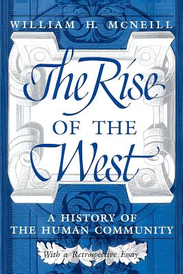 The Rise of the West: A History of the Human Community