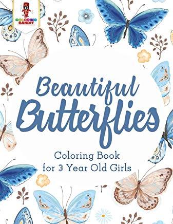 Beautiful Butterflies: Coloring Book for 3 Year Old Girls