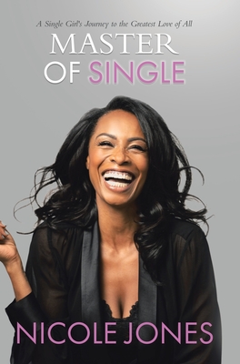 Master of Single: A Single Girl's Journey to the Greatest Love of All