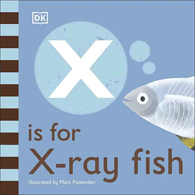 X Is for X-Ray Fish