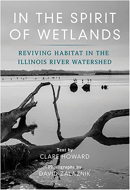 In the Spirit of Wetlands: Reviving Habitat in the Illinois River Watershed