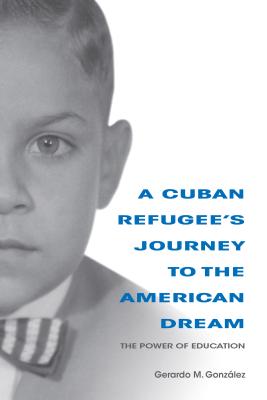 A Cuban Refugee's Journey to the American Dream: The Power of Education
