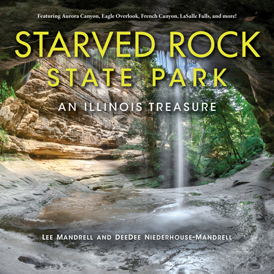 Starved Rock State Park: An Illinois Treasure