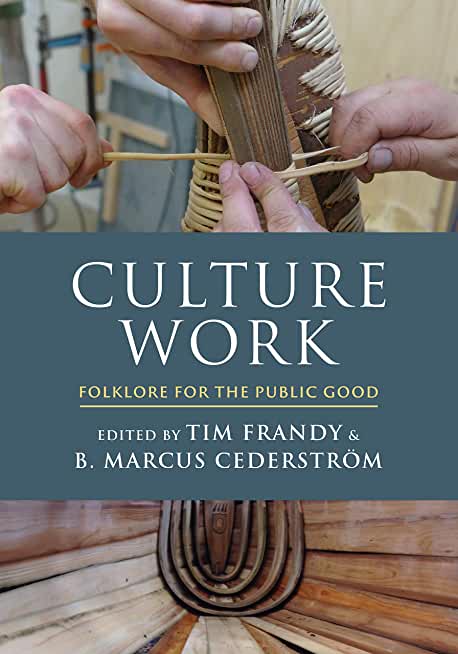 Culture Work: Folklore for the Public Good