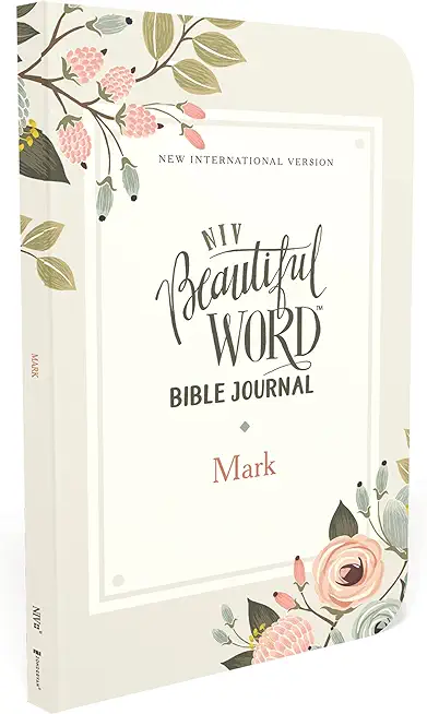 Niv, Beautiful Word Bible Journal, Mark, Paperback, Comfort Print