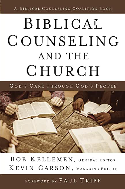 Biblical Counseling and the Church Hardcover