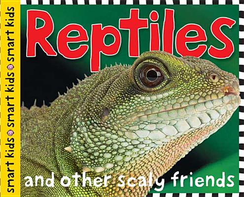 Smart Kids: Reptiles and Amphibians: And Amphibians