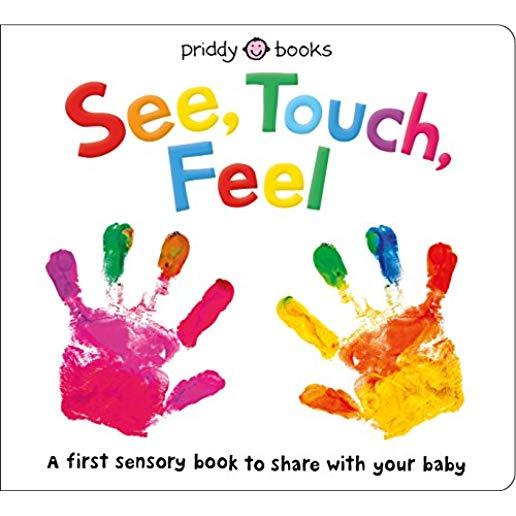 See, Touch, Feel: A First Sensory Book