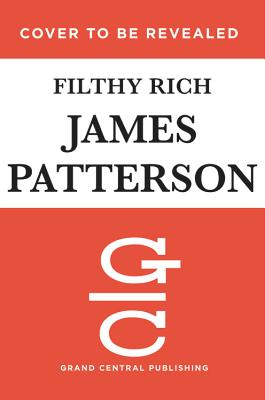 Filthy Rich: A Powerful Billionaire, the Sex Scandal That Undid Him, and All the Justice That Money Can Buy: The Shocking True Stor