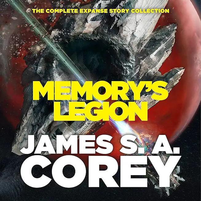 Memory's Legion: The Complete Expanse Story Collection