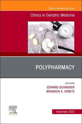 Polypharmacy, an Issue of Clinics in Geriatric Medicine: Volume 38-4