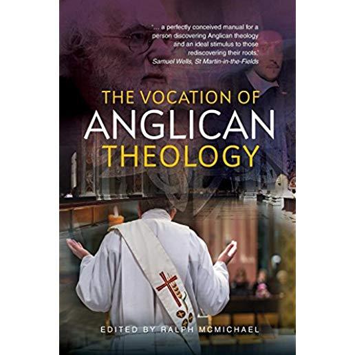 The Vocation of Anglican Theology: Essays and Sources