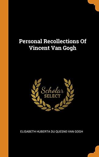 Personal Recollections of Vincent Van Gogh