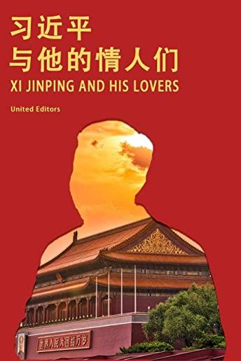 Xi Jinping and His Lovers