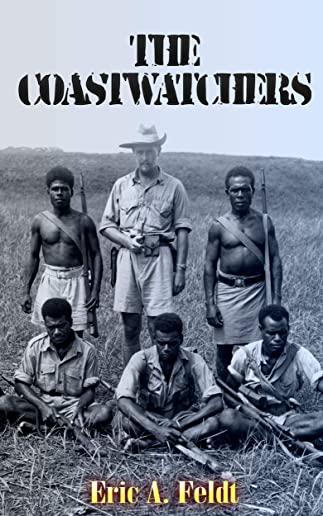 The Coastwatchers: Operation Ferdinand and the Fight for the South Pacific