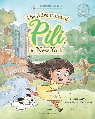 The Adventures of Pili in New York. Dual Language Books for Children ( Bilingual English - Spanish ) Cuento en espaÃ±ol