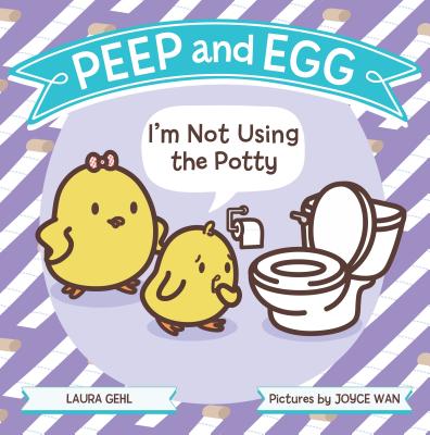 Peep and Egg: I'm Not Using the Potty