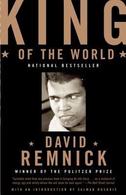 King of the World: Muhammed Ali and the Rise of an American Hero