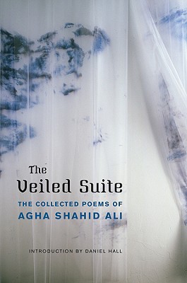 The Veiled Suite: The Collected Poems