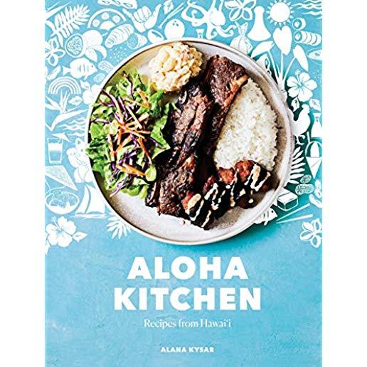 Aloha Kitchen: Recipes from Hawai'i [a Cookbook]