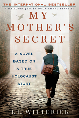 My Mother's Secret: Based on a True Holocaust Story