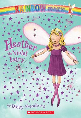 Rainbow Magic #7: Heather the Violet Fairy: Heather the Violet Fairy