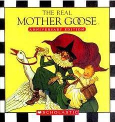 The Real Mother Goose Anniversary Edition: Anniversary Edition