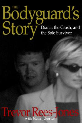 The Bodyguard's Story: Diana, the Crash, and the Sole Survivor