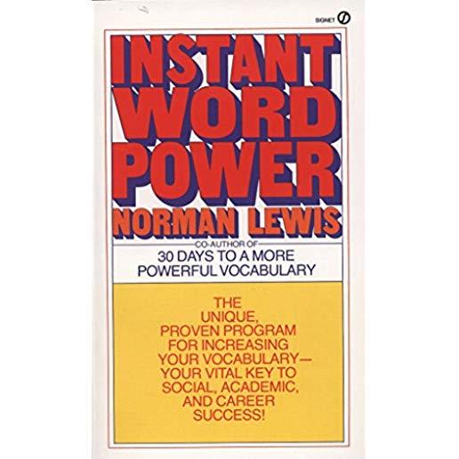Instant Word Power: The Unique, Proven Program for Increasing Your Vocabulary--Your Vital Key to Social, Academic, and Career Success