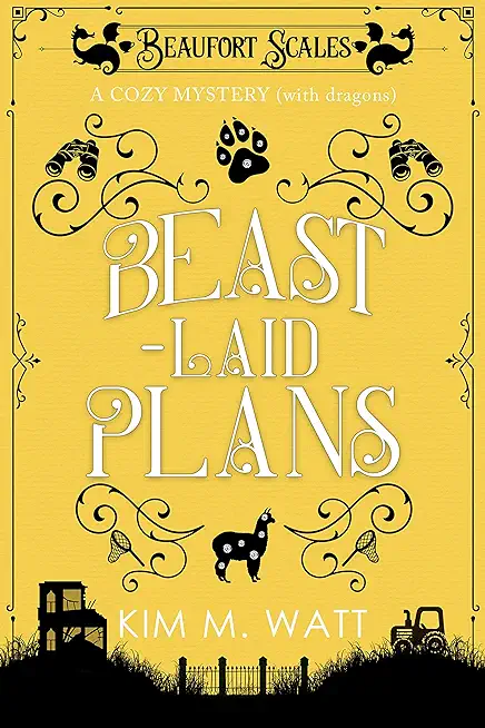 Beast-Laid Plans - a Cozy Mystery (with Dragons)