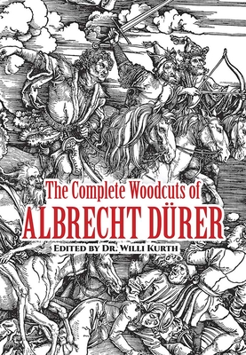 The Complete Woodcuts of Albrecht DÃ¼rer