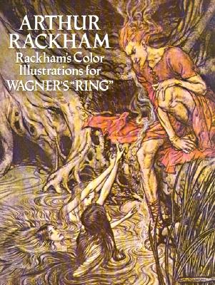 Rackham's Color Illustrations for Wagner's Ring