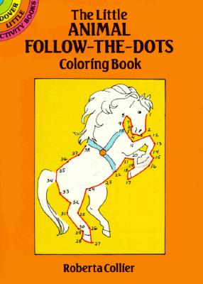 The Little Animal Follow-The-Dots Coloring Book