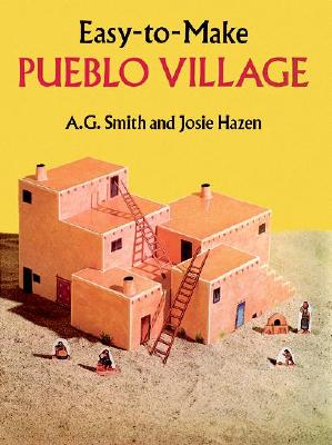 Cut & Assemble Pueblo Village: An Easy-To-Make Paper Model