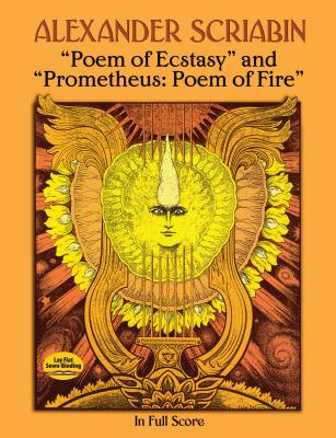 Poem of Ecstasy and Prometheus: Poem of Fire: In Full Score