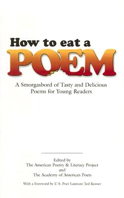 How to Eat a Poem: A Smorgasbord of Tasty and Delicious Poems for Young Readers