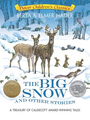 The Big Snow and Other Stories: A Treasury of Caldecott Award-Winning Tales