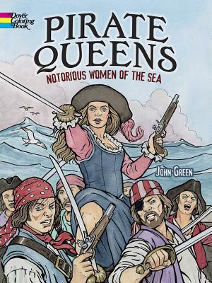 Pirate Queens Coloring Book: Notorious Women of the Sea