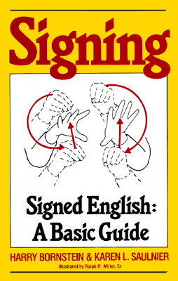Signing: Signed English: A Basic Guide