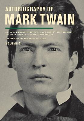 Autobiography of Mark Twain, Volume 2, Volume 11: The Complete and Authoritative Edition