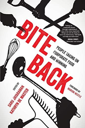 Bite Back: People Taking on Corporate Food and Winning
