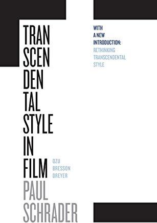 Transcendental Style in Film: Ozu, Bresson, Dreyer