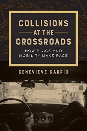 Collisions at the Crossroads: How Place and Mobility Make Race