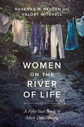 Women on the River of Life: A Fifty-Year Study of Adult Development