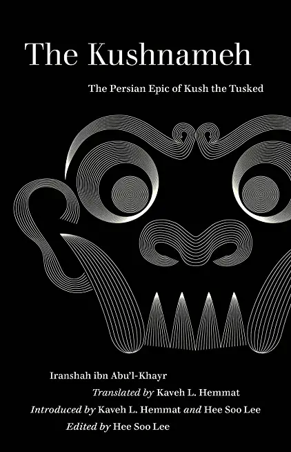 The Kushnameh: The Persian Epic of Kush the Tusked