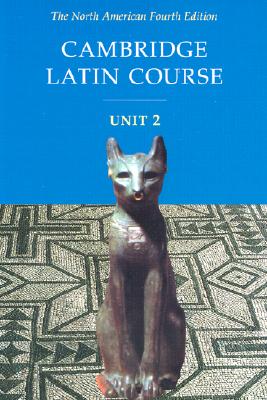 Cambridge Latin Course Unit 2 Student Text North American Edition