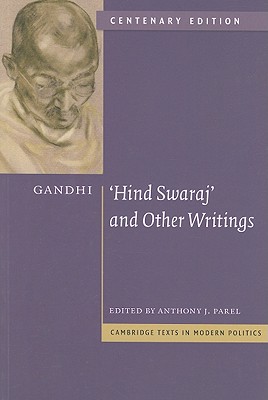 Gandhi: 'hind Swaraj' and Other Writings