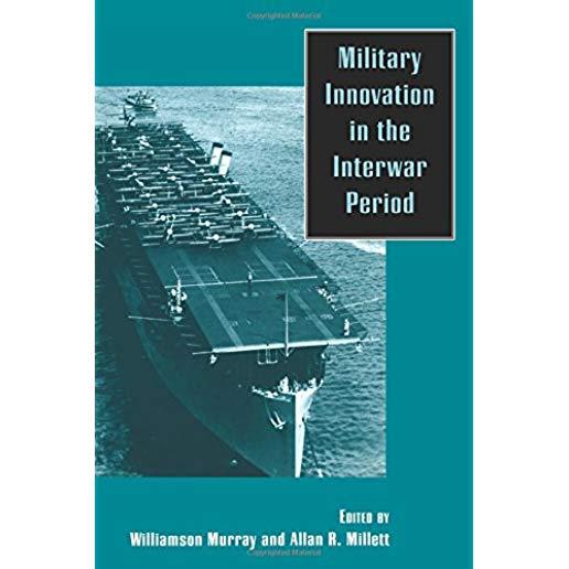 Military Innovation in the Interwar Period